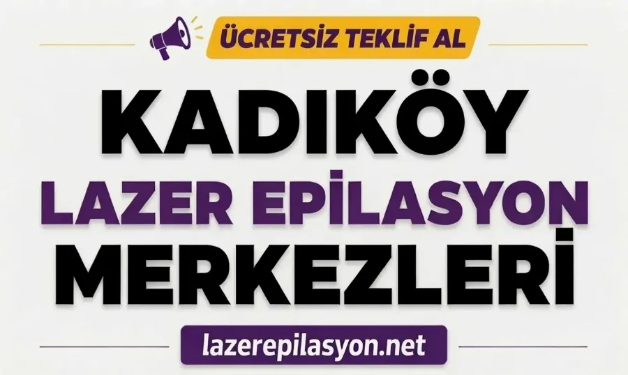 Kadıköy Lazer Epilasyon